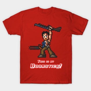 This is my boomstick! T-Shirt